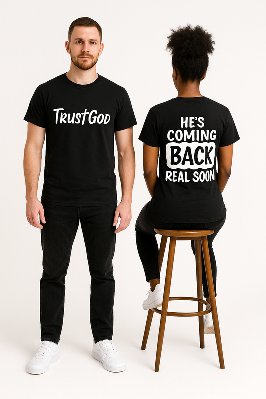 Trust God/He's Coming Back
