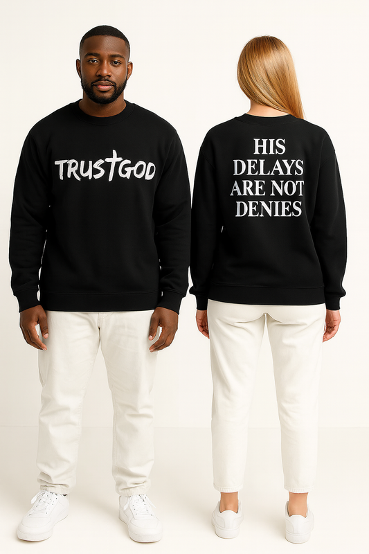 Trust God/His Denies