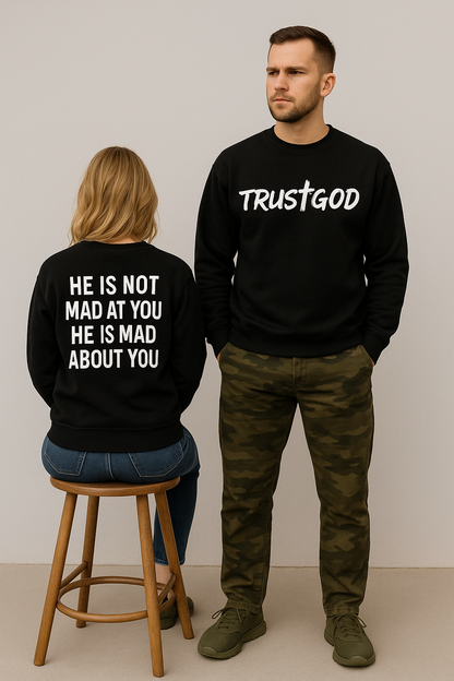 Trust God/He is Not Mad