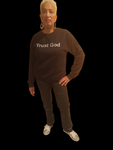 Trust God Sweatshirt