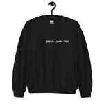 Jesus Loves You Sweatshirt