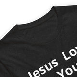 Jesus Loves You tshirt