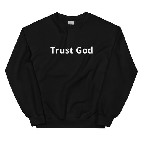 Trust God Sweatshirt