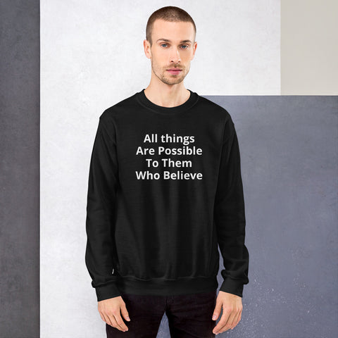 All Things are Possible Sweatshirt